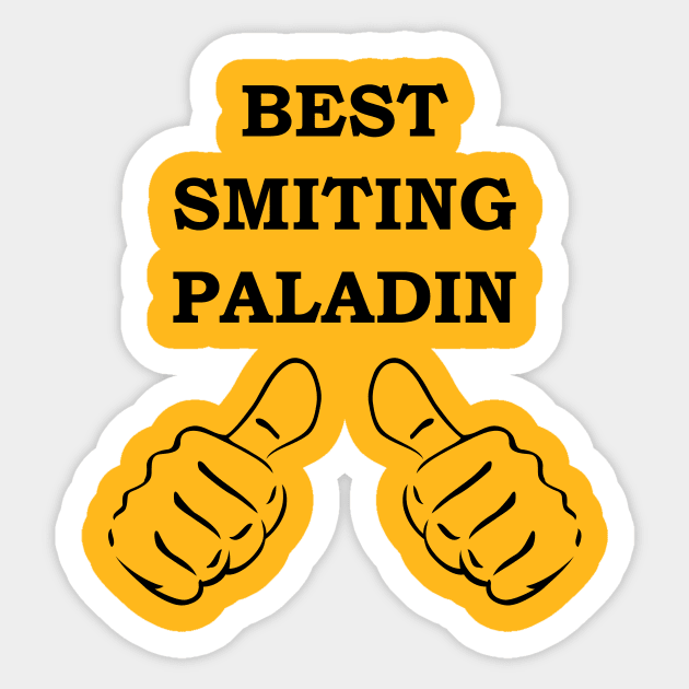 BEST SMITING PALADIN RPG 5E Meme Class Sticker by rayrayray90